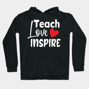 Teach love inspire Hoodie